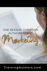 Christian Authors Resist Marketing 