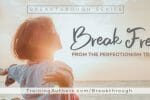 Break Free from the Perfectionism Trap