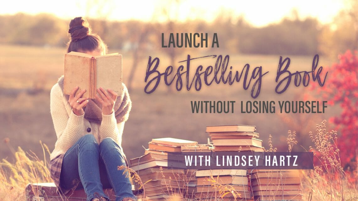 Launch a Bestselling Book Without Losing Your Mind with Lindsey Hartz