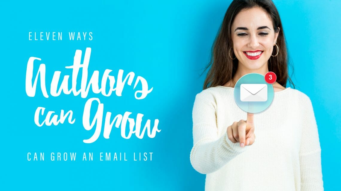 11 Ways Authors Can Grow an Email List