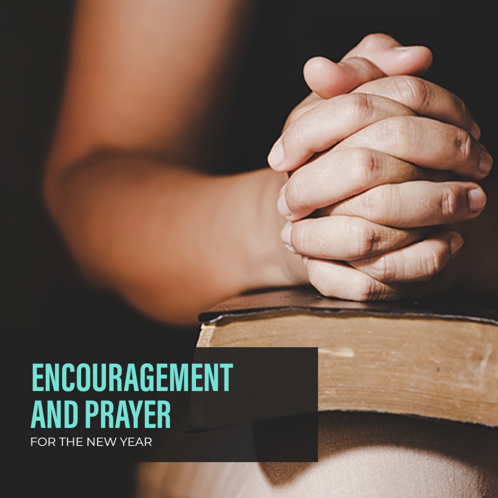 Encouragement and Prayer for the New Year