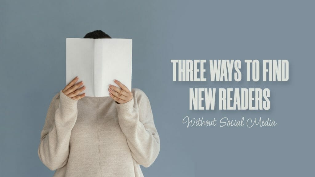 3-ways-to-new-readers-without-social-media