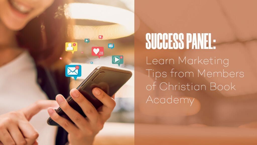 Learn Marketing Tips from Members of Christian Book Academy