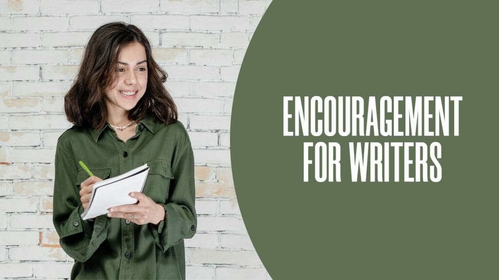 Encouragement for Writers