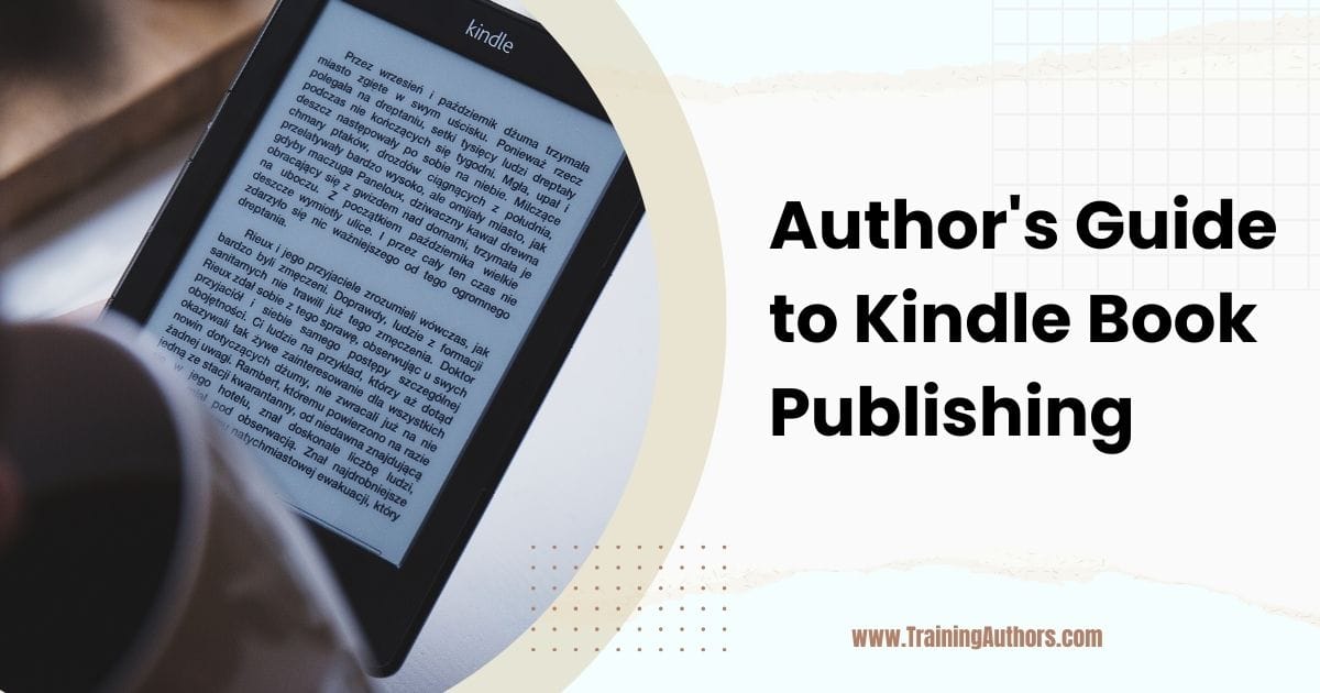Author’s Guide to Kindle Book Publishing