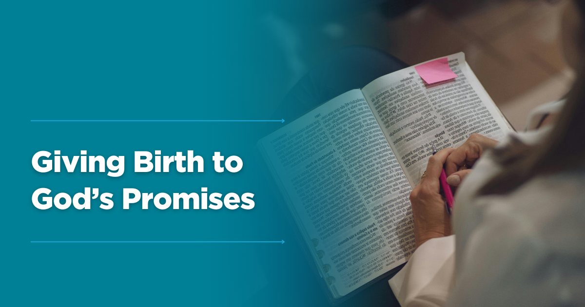 Giving Birth to God’s Promises
