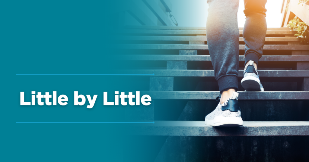 Little by little